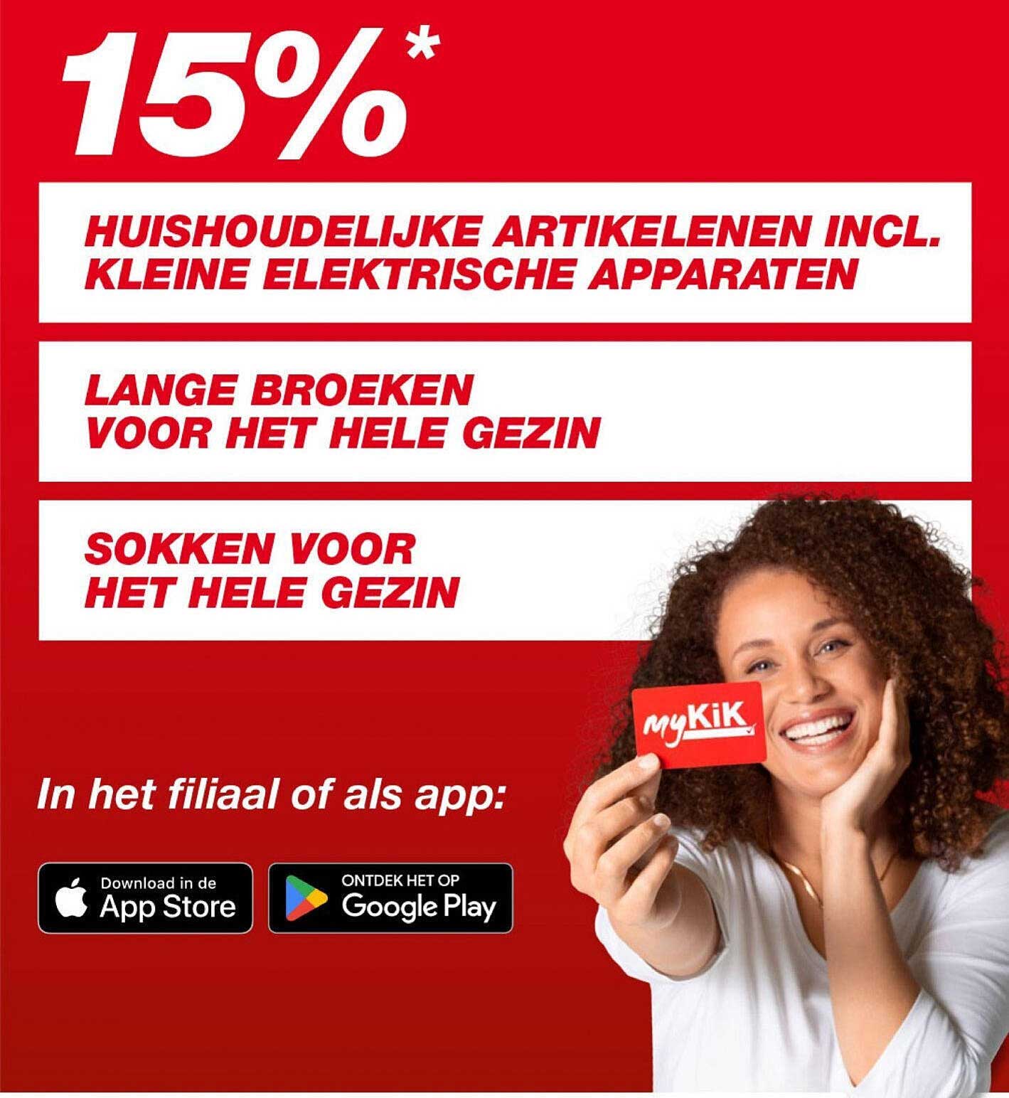 15%* HUISHOUDELIJKE ARTIKELEN ENKL. KLEINE ELEKTRISCHE APPARATEN