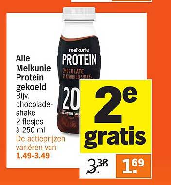 Alle Melkunie Protein gekoeld Bijv. chocoladeshake 2 flesjes à 250 ml De actieprijzen variëren van 1.49-3.49