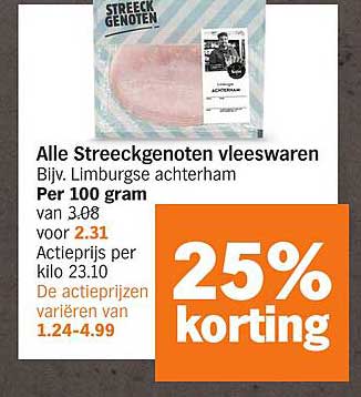 Alle Streeckgenoten vleeswaren Bijv. Limburgse achterham