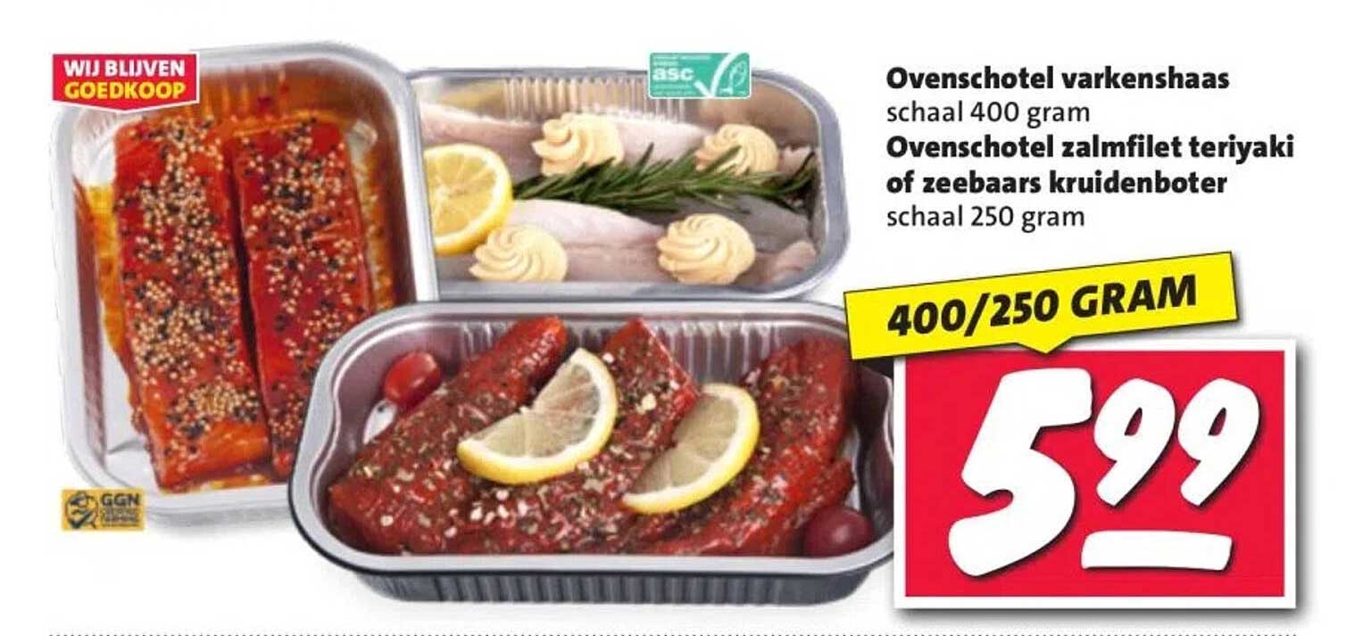 Ovenschotel varkenshaas schaal 400 gram Ovenschotel zalmfilet teriyaki of zeebaars kruidenboter schaal 250 gram