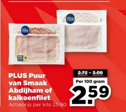 PLUS Puur van Smaak Abdijham of kalkoenfilet