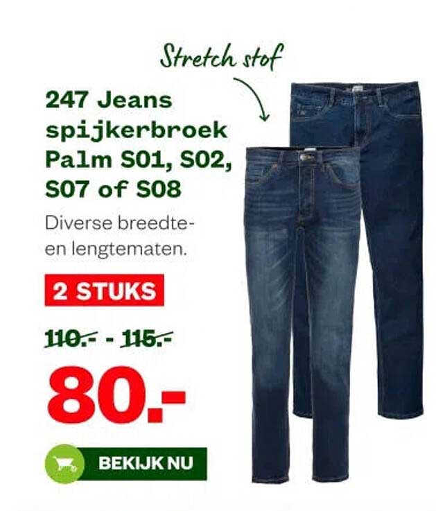247 Jeans spijkerbroek Palm S01, S02, S07 of S08 2 STUKS