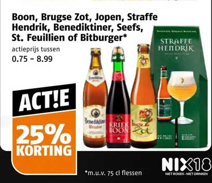 Boon, Brugse Zot, Jopen, Straffe Hendrik, Benedictiner, Seefs, St. Feuillien of Bitburger* 25% korting
