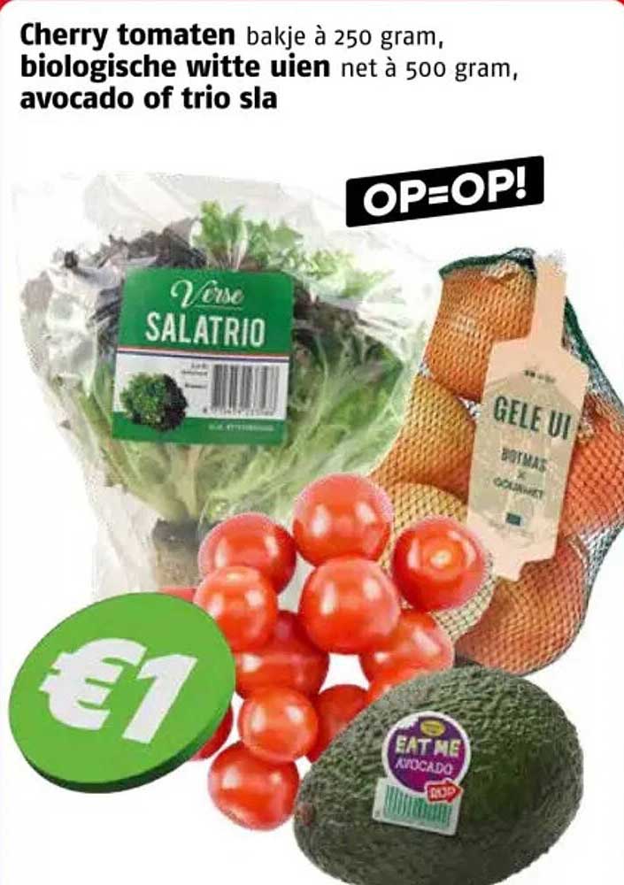 Cherry tomaten bakje à 250 gram, biologische witte uien net à 500 gram, avocado of trio sla OP=OP!