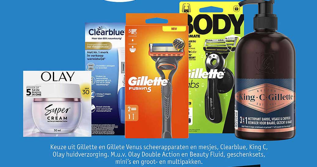 Keuze uit Gillette en Gillette Venus scheerapparaten en mesjes, Clearblue, King C, Olay huidverzorging. M.u.v. Olay Double Action en Beauty Fluid, geschenksets, mini’s en groot- en multipakken. 2e halve prijs