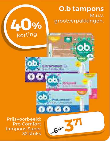 O.b tampons M.u.v. grootverpakkingen. 40% korting