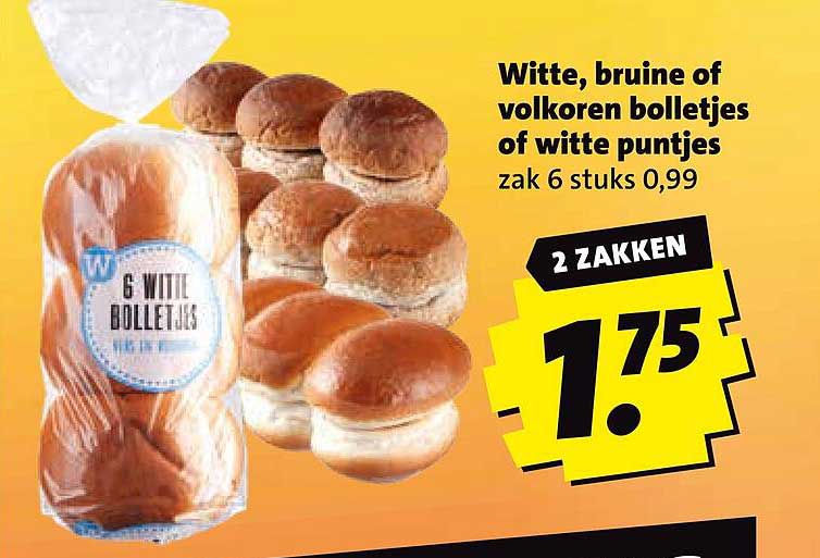 Witte, bruine of volkoren bolletjes of witte puntjes zak 6 stuks 0,99 2 ZAKKEN