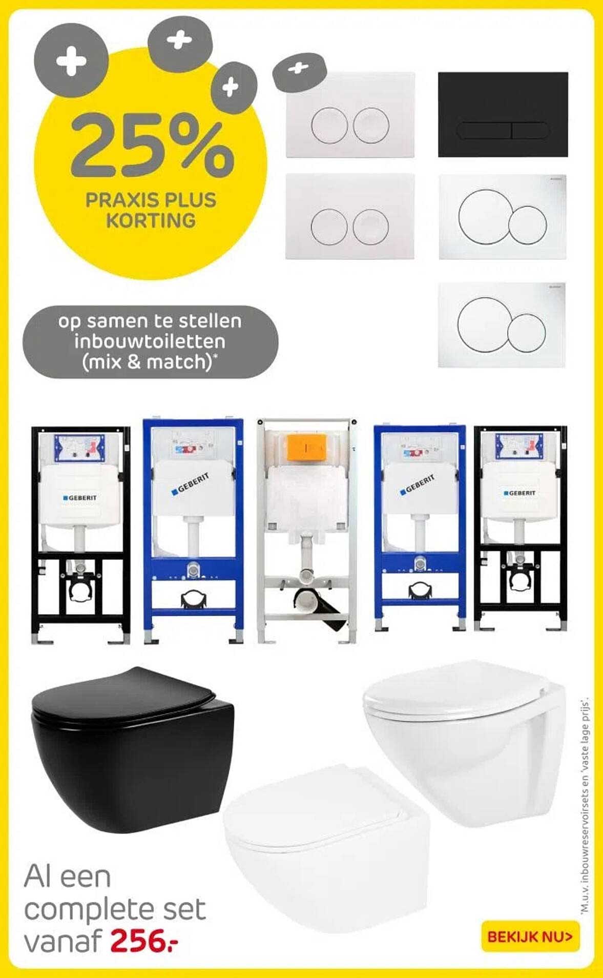 25% PRAKIS PLUS KORTING op samen te stellen inbouwtoiletten (mix & match)*
