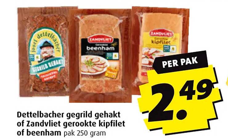 Dettelbacher gegrild gehakt of Zandvliet gerookte kipfilet of beenham pak 250 gram