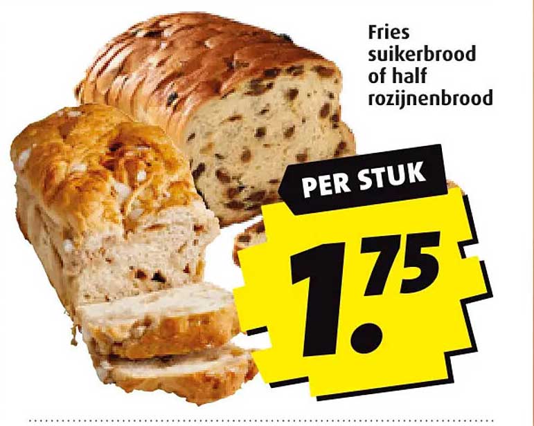 Fries suikerbrood of half rozijnenbrood