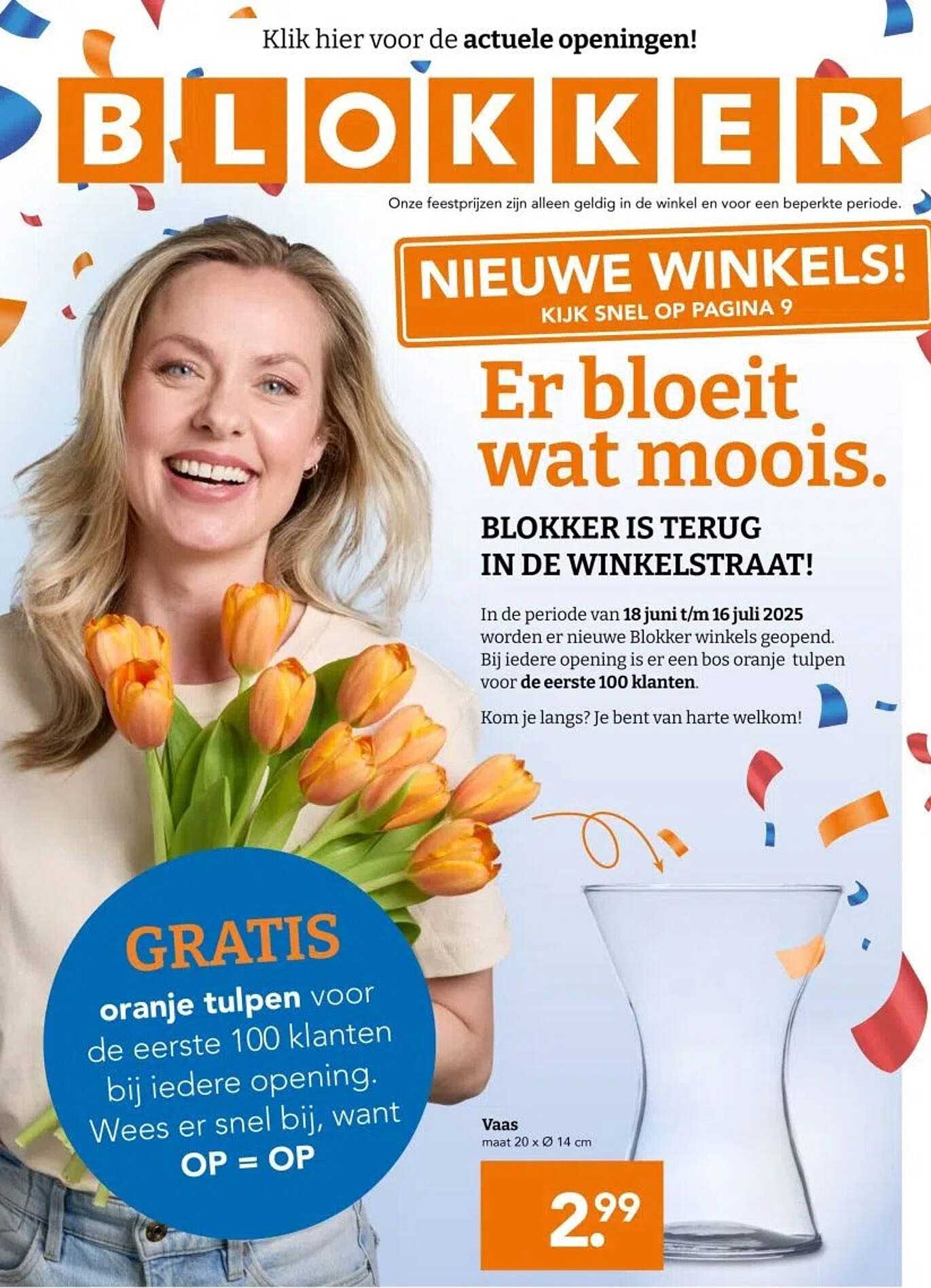 Gratis oranje tulpen voor de eerste 100 klanten bij iedere opening.