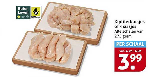 Kipfiletblokjes of -haasjes Alle schalen van 275 gram