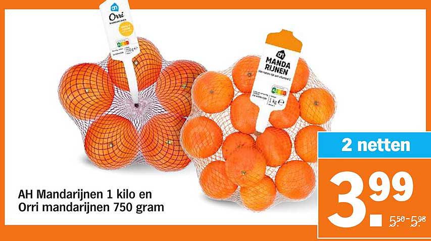 AH Mandarijnen 1 kilo en Orri mandarijnen 750 gram