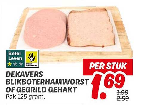 DEKAVERS BLIKOTERHAMWORST OF GEGRILD GEHAKT