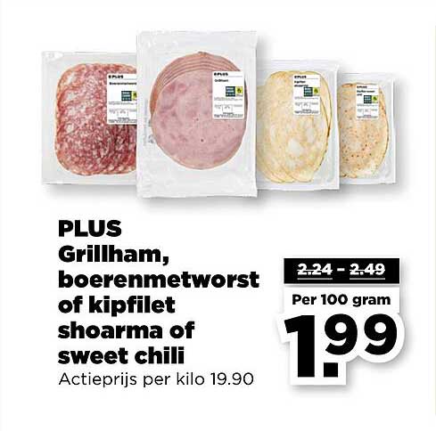 PLUS Grillham, boerenmetworst of kipfilet shoarma of sweet chili