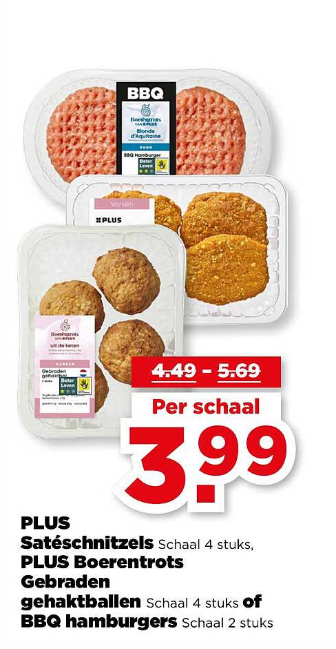 PLUS Satéschnitzels Schaal 4 stuks, PLUS Boerenrots Gebraden gehaktballen Schaal 4 stuks of BBQ hamburgers Schaal 2 stuks