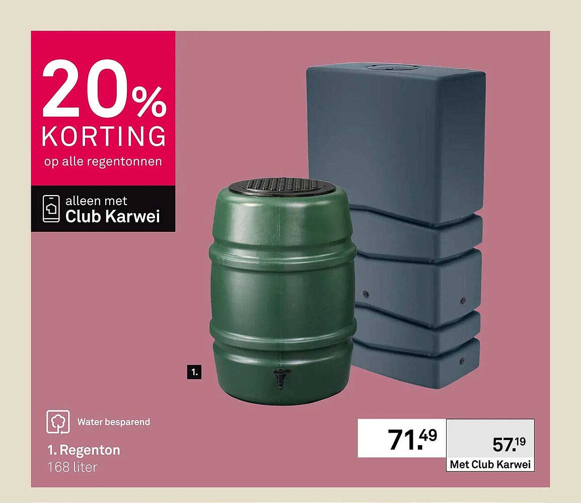 1. Regenton 168 liter 20% korting op alle regentonnen alleen met Club Karwei