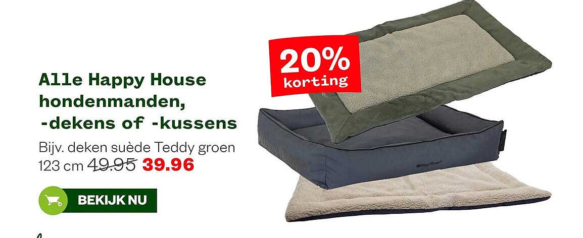 Alle Happy House hondenmanden, -dekens of -kussens 20% korting