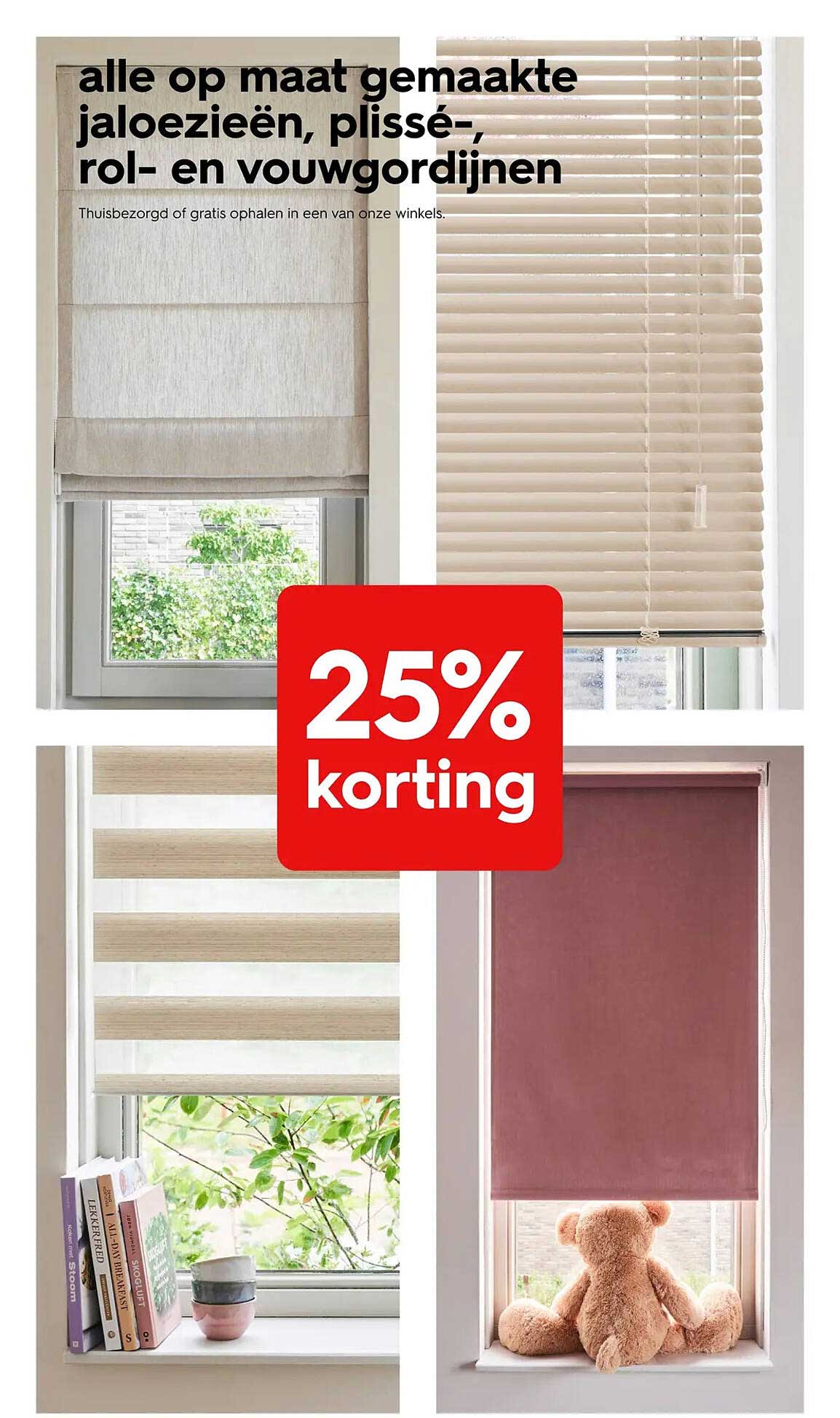 alle op maat gemaakte jaloezieën, plissé-, rolgordijnen en vouwgordijnen 25% korting