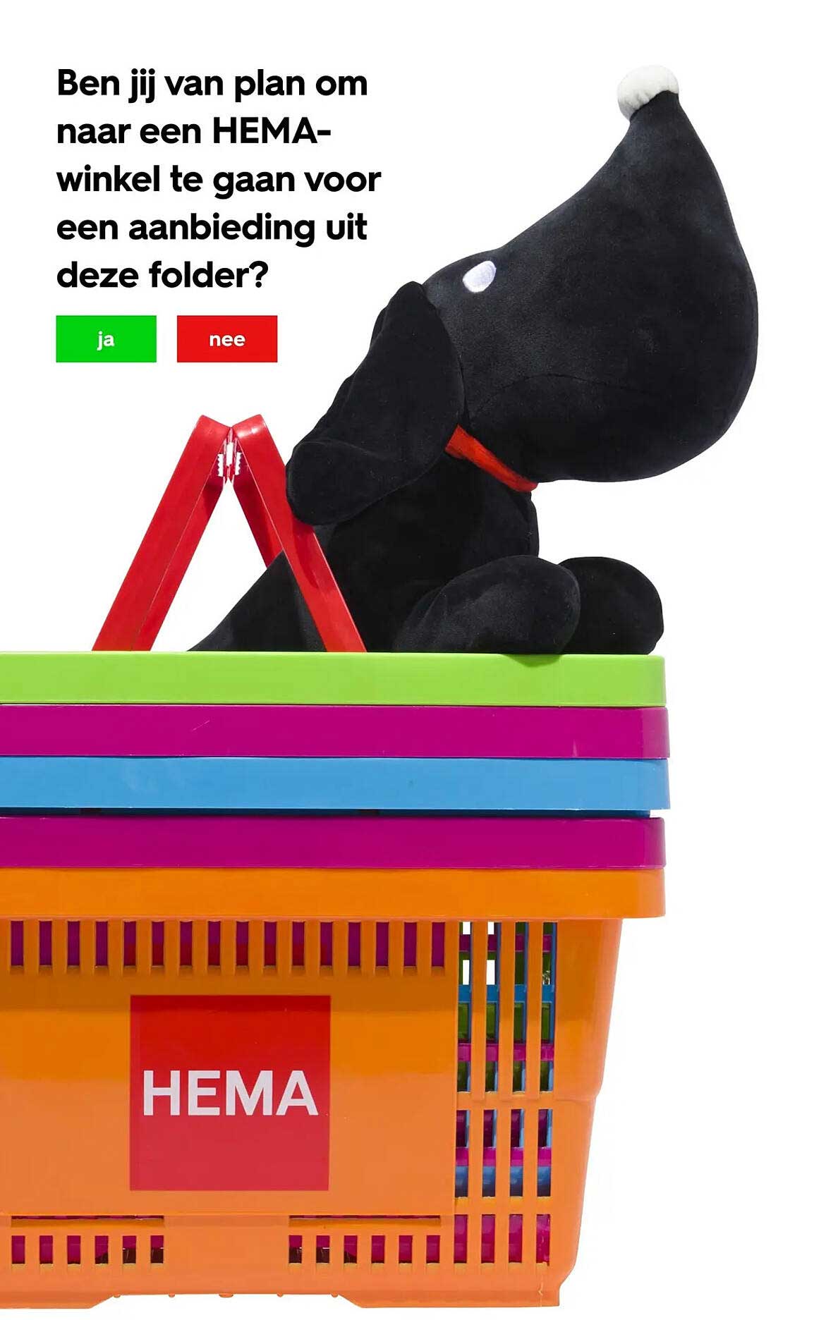 Ben jij van plan om naar een HEMA-winkel te gaan voor een aanbieding uit deze folder?
