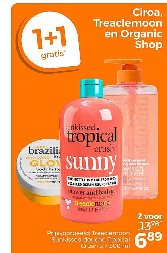 Ciroa, Treaclemoon en Organic Shop 1+1 gratis