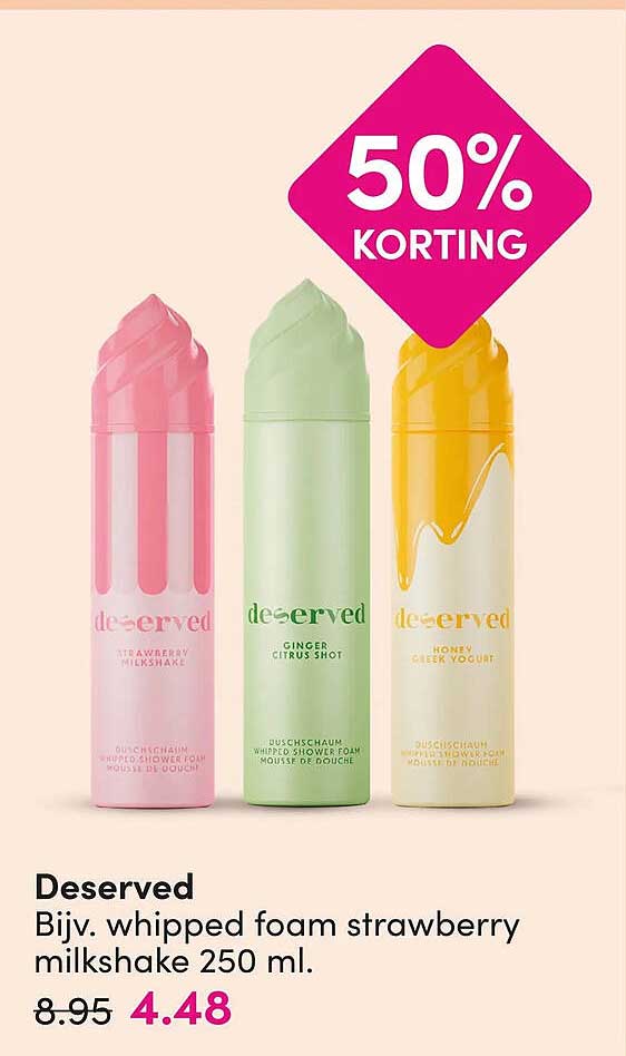 Deserved Bijv. whipped foam strawberry milkshake 250 ml. 50% KORTING