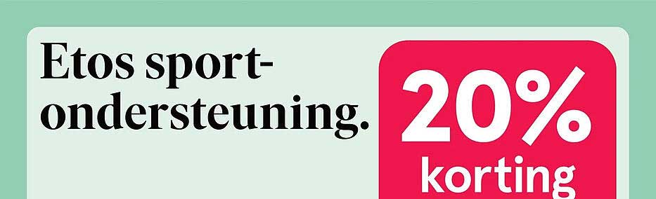 Etos sport-ondersteuning. 20% korting