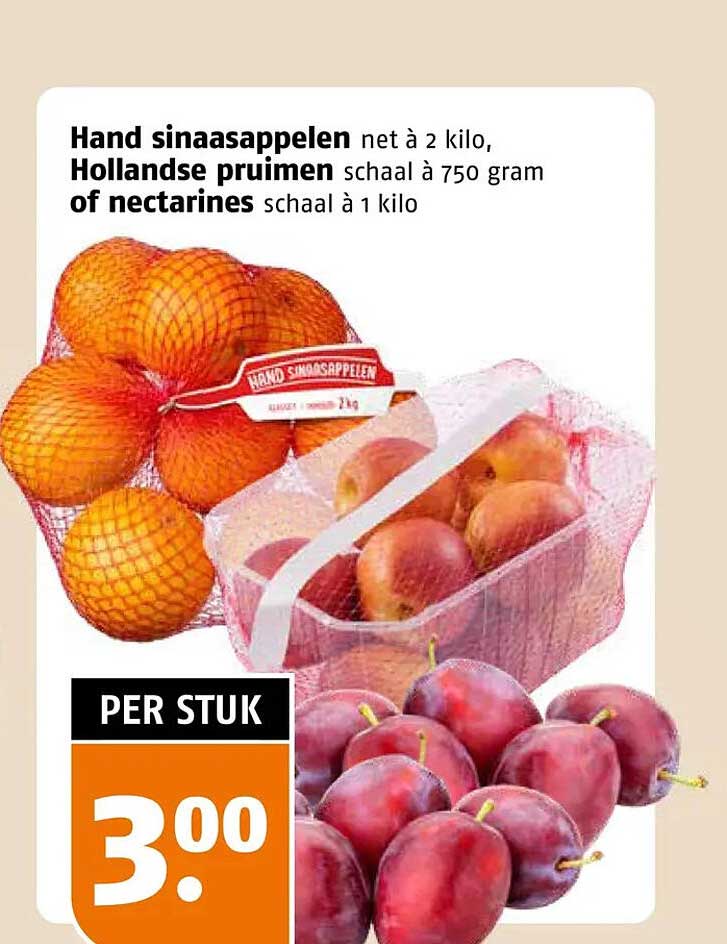 Hand sinaasappelen net à 2 kilo, Hollandse pruimen schaal à 750 gram of nectarines schaal à 1 kilo