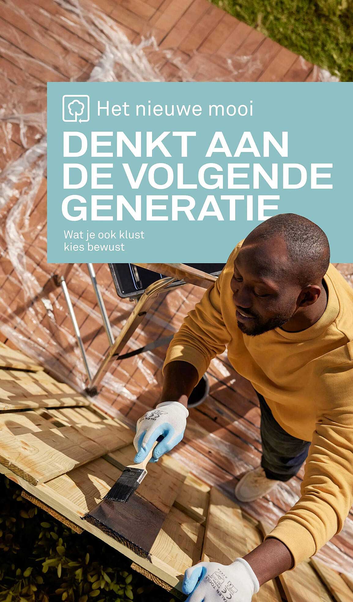 Het nieuwe mooi DENKT AAN DE VOLGENDE GENERATIE
