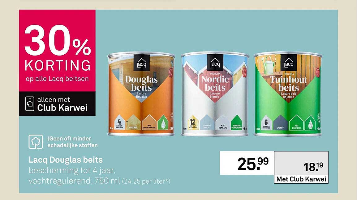 Lacq Douglas beits 30% korting op alle Lacq beitsen alleen met Club Karwei