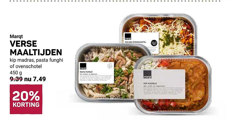 Marqt Verse Maaltijden kip madras, pasta funghi of ovenschotel 450 g 20% korting