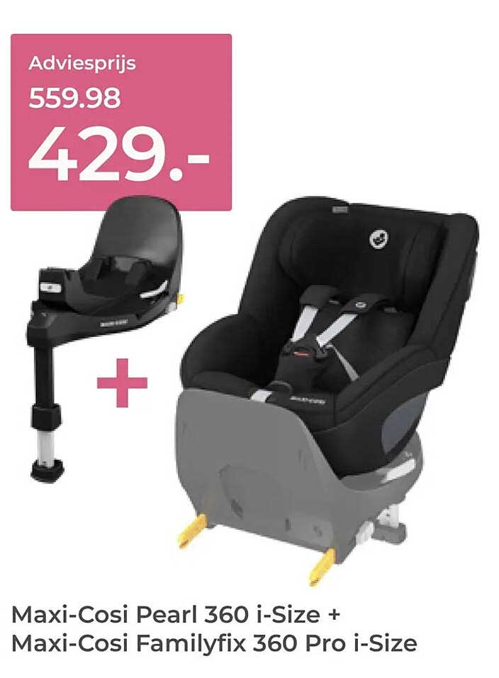 Maxi-Cosi Pearl 360 i-Size + Maxi-Cosi Familyfix 360 Pro i-Size