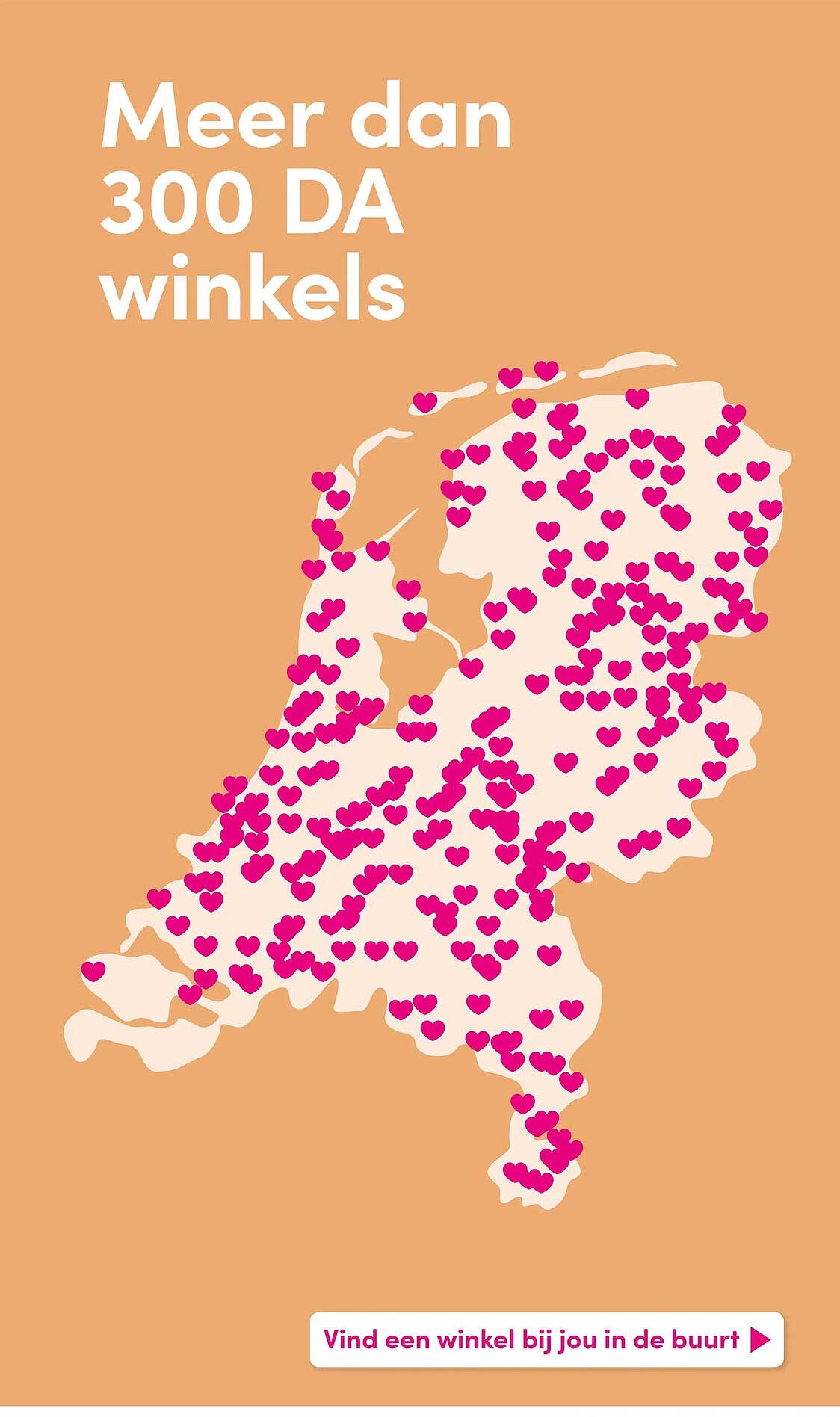 Meer dan 300 DA winkels