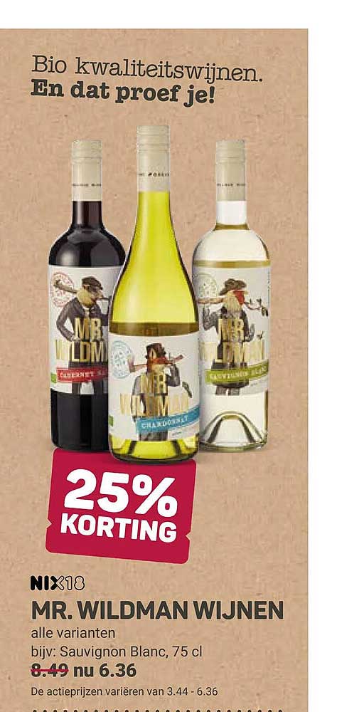 NIX18 MR WILDMAN WIJNEN alle varianten bijv: Sauvignon Blanc, 75 cl 25% KORTING