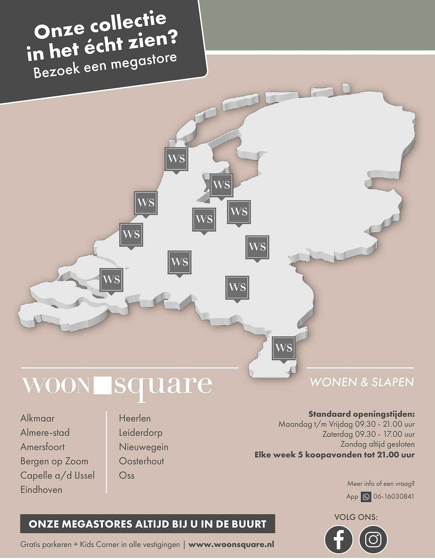 Onze collectie in het écht zien? Bezoek een megastore