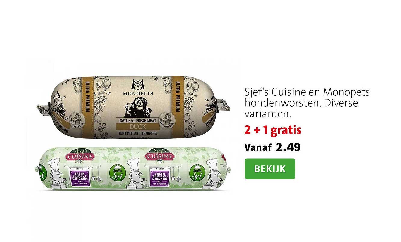 Sjeft’s Cuisine en Monopets hondenworsten. Diverse varianten. 2 + 1 gratis