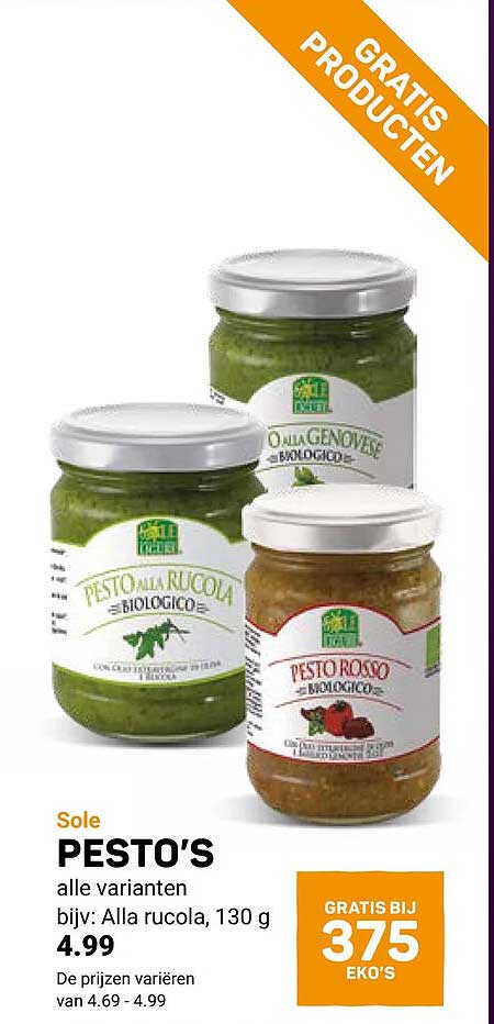 Sole PESTO’S alle varianten bijv. Alla rucola, 130 g GRATIS BIJ 375 EKO’S