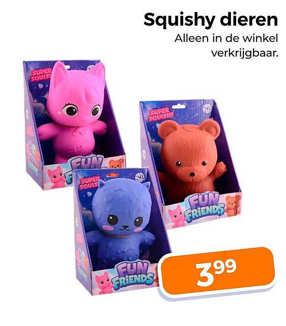 Squishy dieren Alleen in de winkel verkrijgbaar.
