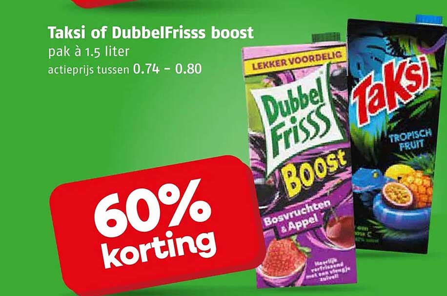 Taksi of DubbelFrisss boost pak à 1.5 liter 60% korting