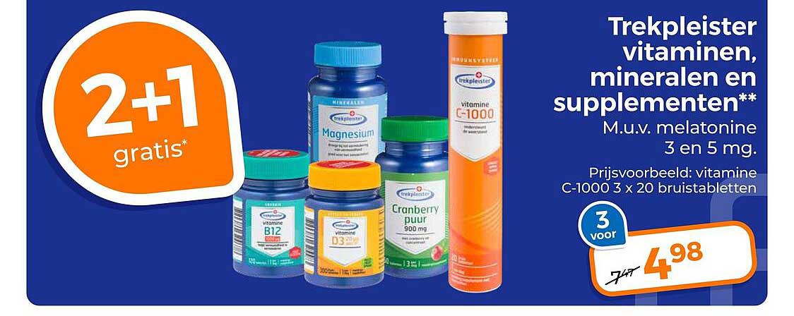 Trekpleister vitaminen, mineralen en supplementen** M.u.v. melatonine 3 en 5 mg. 2+1 gratis
