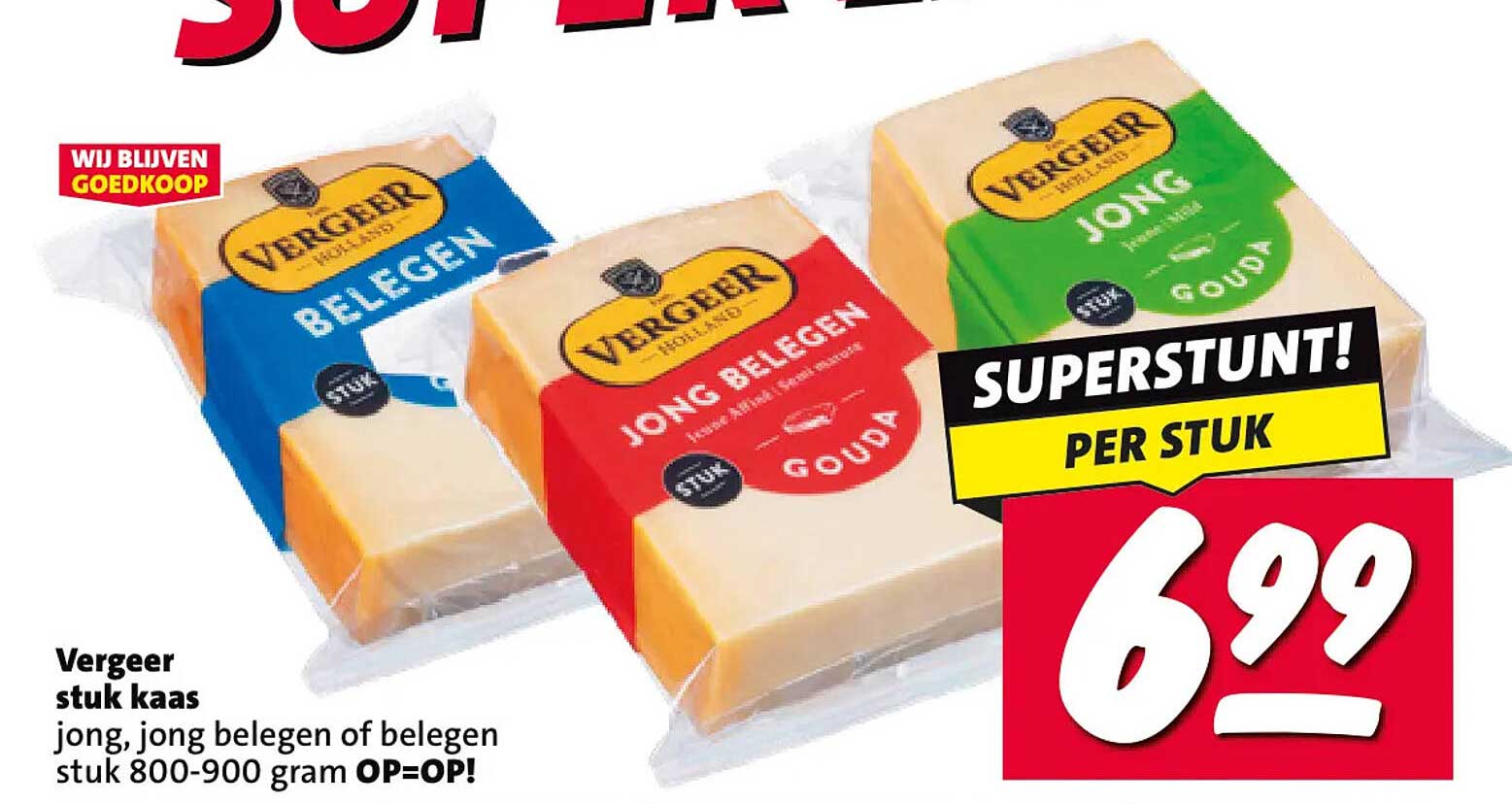 Vergeer stuk kaas jong, jong belegen of belegen stuk 800-900 gram OP=OP! SUPERSTUNT! PER STUK