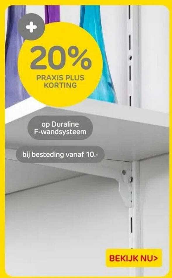 20% PRAxis Plus korting op Duraline F-wandsysteem bij besteding vanaf 10.-