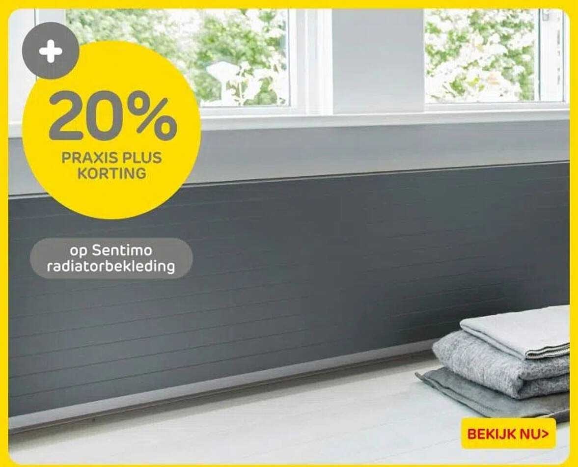 20% PRAxis Plus Korting op Sentimo radiatorbekleding