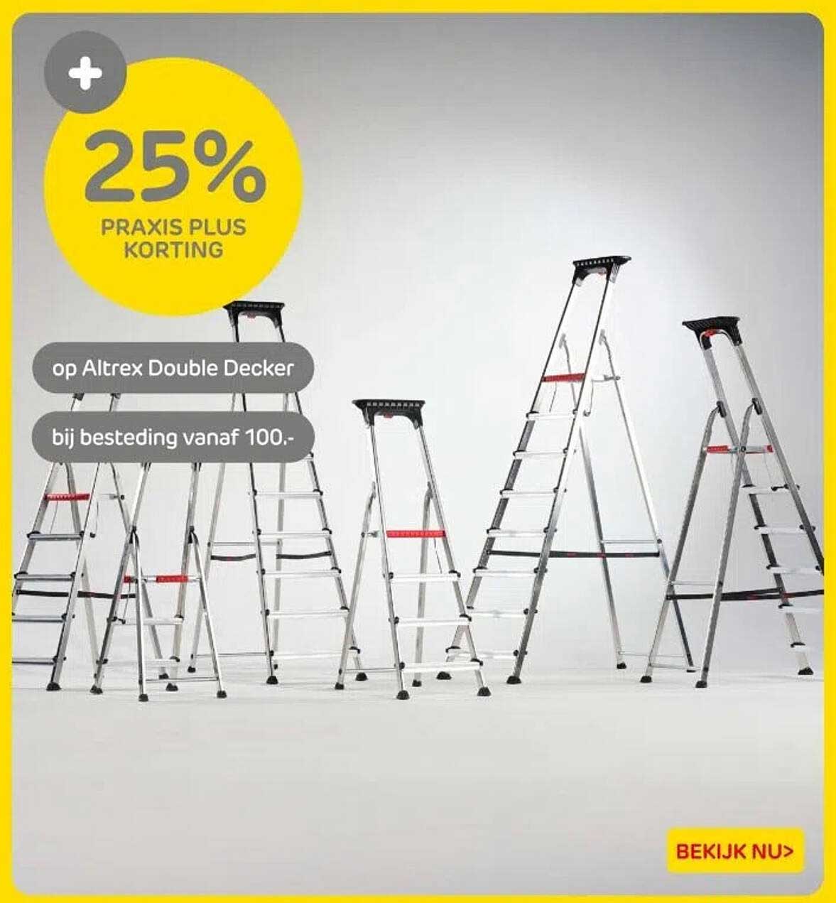 25% PRAKIS PLUS KORTING op Altrex Double Decker bij besteding vanaf 100.-