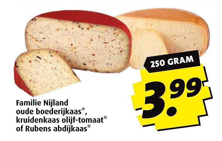 Familie Nijland oude boederijkaas*, kruidenkaas olijf-tomaat* of Rubens abdijkaas*