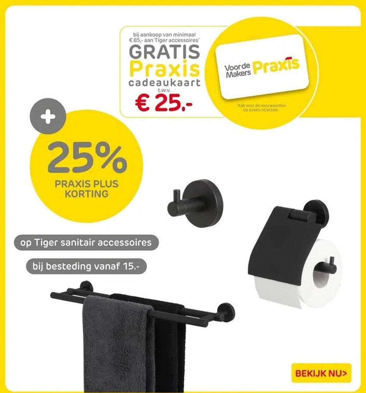 GRATIS Praxis cadeaubon t.w.v. € 25,- bij aankoop van minimaal € 85,- aan Tiger accessoires