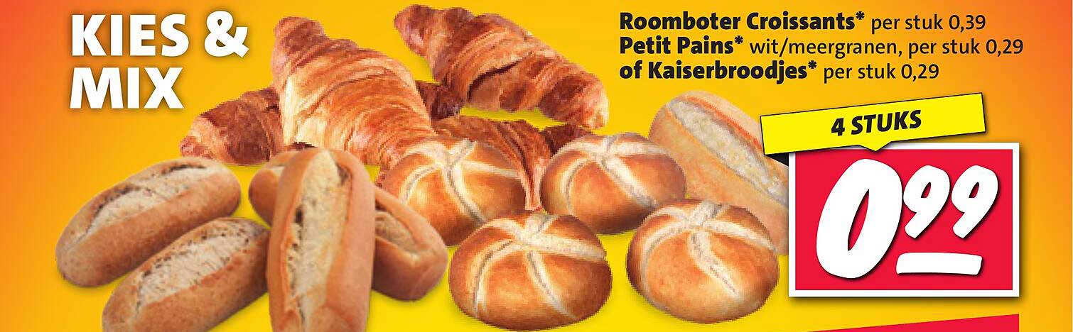 KIES & MIX: Roomboter Croissants*, Petit Pains* wit/meergranen of Kaiserbroodjes*