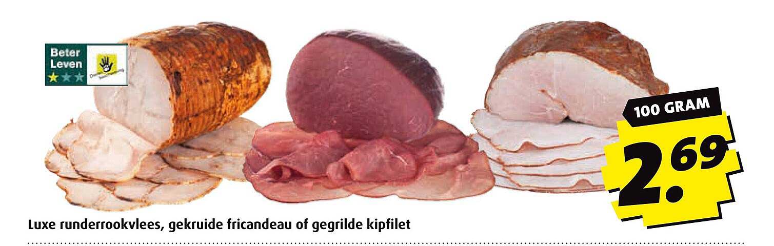 Luxe rundervlees, gekruide fricandeau of gegrilde kipfilet