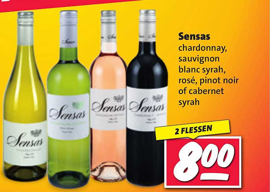 Sensas chardonnay, sauvignon blanc syrah, rosé, pinot noir of cabernet syrah