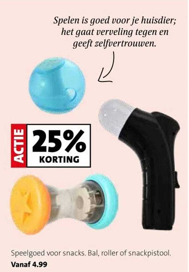 Speelgoed voor snacks. Bal, roller of snackpistool. Vanaf 4.99